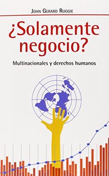 ¿Solamente negocio?: Multinacionales y derechos humanos (Fuera de Colección)