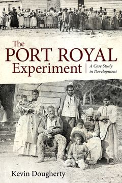portada The Port Royal Experiment: A Case Study in Development (in English)