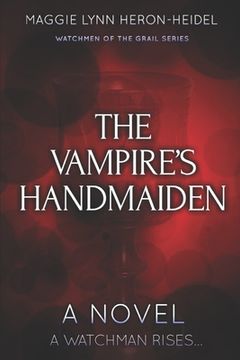 portada The Vampire's Handmaiden: A Watchman Rises... (en Inglés)
