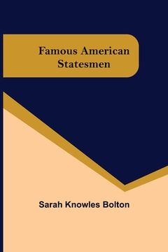 portada Famous American Statesmen (en Inglés)