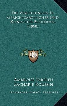 portada Die Vergiftungen In Gerichtsarztlicher Und Klinischer Beziehung (1868) (en Alemán)