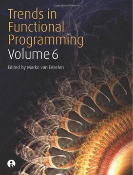 portada Trends in Functional Programming Volume 6 (Trends in Functional Programming, 6)