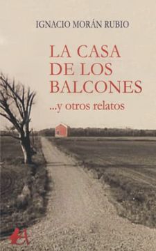 portada La Casa de los Balcones: Y Otros Relatos (in Spanish)