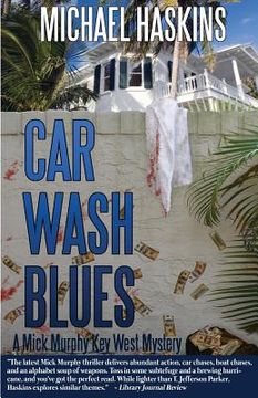 portada Car Wash Blues: A Mick Murphy Key West Mystery (en Inglés)