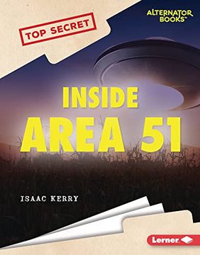 portada Inside Area 51 (Top Secret (Alternator Books ®)) (en Inglés)