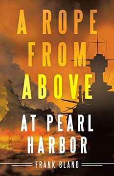portada A Rope From Above: At Pearl Harbor 
