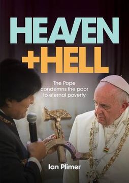 portada Heaven and Hell: The Pope condemns the poor to eternal poverty (in English)