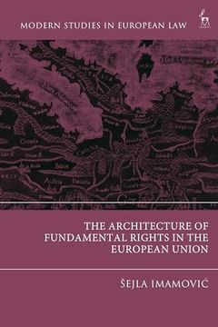 portada The Architecture of Fundamental Rights in the European Union (Modern Studies in European Law) (en Inglés)