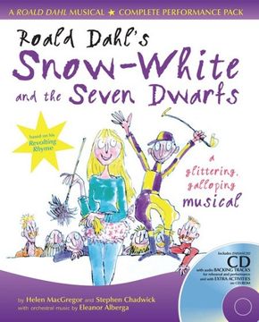 portada Collins Musicals – Roald Dahl's Snow-White and the Seven Dwarfs: A Glittering Galloping Musical: Complete Performance Pack With Audio cd and Cd-Rom (in English)