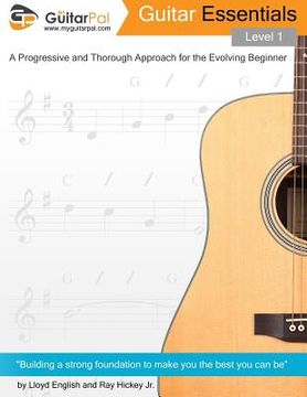 portada Guitar Essentials - Level 1: A Progressive and Thorough Approach for the Evolving Beginner (in English)