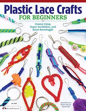 portada Plastic Lace Crafts for Beginners: Groovy Gimp, Super Scoubidou, and Beast Boondoggle (en Inglés)