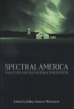 portada Spectral America: Phantoms and the National Imagination (in English)