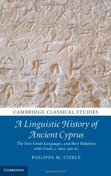 portada A Linguistic History of Ancient Cyprus: The Non-Greek Languages, and Their Relations with Greek, C.1600-300 BC (en Inglés)