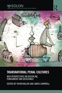 portada Transnational Penal Cultures: New Perspectives on Discipline, Punishment and Desistance (Routledge Solon Explorations in Crime and Criminal Justice Histories) (in English)