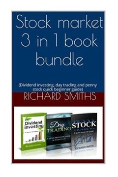 portada Stock market 3 in 1 book bundle:: (day trading for beginner, dividend investing for beginner, penny stocks for beginner, how to trade stock, stock market strategy, dividend income, investing)