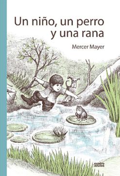 portada Un Niño, un Perro y una Rana (in Spanish)