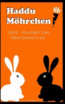 portada Haddu Möhrchen: 2x42 knuddelige Häschenwitze (en Alemán)