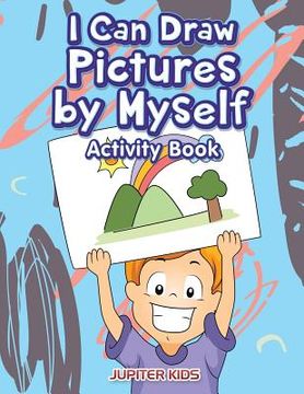 portada I Can Draw Pictures by Myself Activity Book (en Inglés)