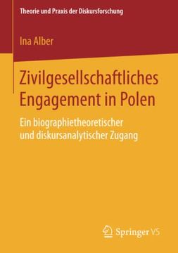 portada Zivilgesellschaftliches Engagement in Polen: Ein Biographietheoretischer und Diskursanalytischer Zugang (en Alemán)