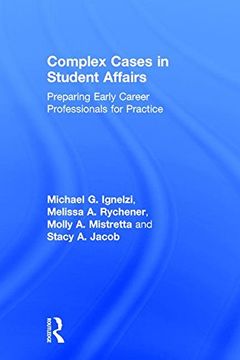 portada Complex Cases in Student Affairs: Preparing Early Career Professionals for Practice (en Inglés)
