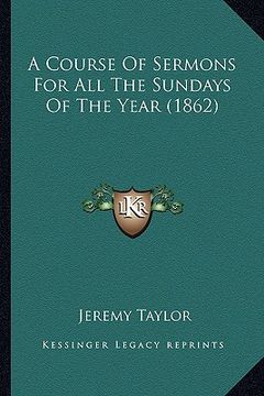 portada a course of sermons for all the sundays of the year (1862) (en Inglés)