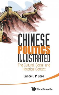 portada Chinese Politics Illustrated: The Cultural, Social, and Historical Context (en Inglés)