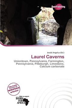 laurel caverns (en Inglés)