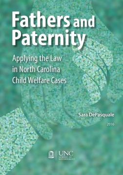 portada Fathers and Paternity: Applying the Law in North Carolina Child Welfare Cases (en Inglés)