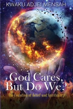 portada God Cares But Do We?: The Evolution of Belief and Spirituality (in English)