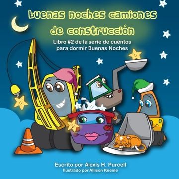 portada Buenas Noches Camiones de Construccion: Volume 2 (Nighty Night Bedtime Books Series (Spanish Version))