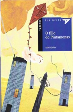 portada O fillo do pintamonas (Ala Delta (Serie Azul)) (in Galician)