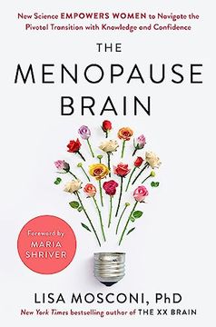 portada The Menopause Brain: New Science Empowers Women to Navigate the Pivotal Transition With Knowledge and Confidence (in English)