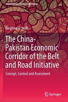 portada The China-Pakistan Economic Corridor of the Belt and Road Initiative: Concept, Context and Assessment (en Inglés)