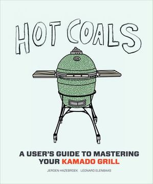 portada Hot Coals: A User's Guide to Mastering Your Kamado Grill