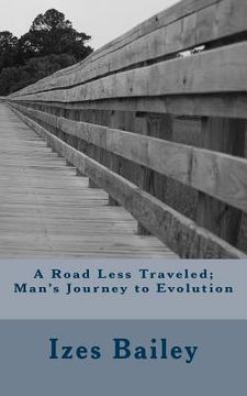 portada A Road Less Traveled; Man's Journey to Evolution (en Inglés)
