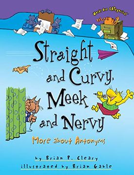 portada Straight and Curvy, Meek and Nervy: More About Antonyms (Words are Categorical ®) (en Inglés)