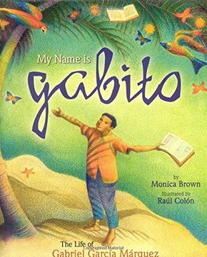 portada My Name is Gabito (English): The Life of Gabriel Garcia Marquez 