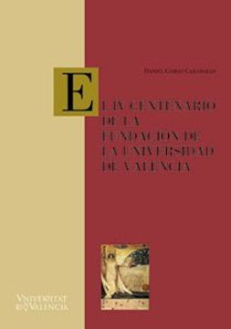 portada El iv Centenario de la Fundación de la Universidad de Valencia