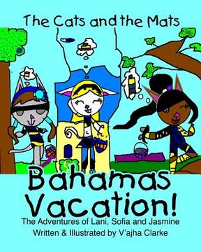 portada The Cats and The Mats: Bahamas Vacation (en Inglés)