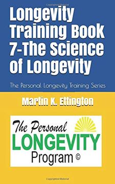 portada Longevity Training Book 7-The Science of Longevity: The Personal Longevity Training Series (en Inglés)