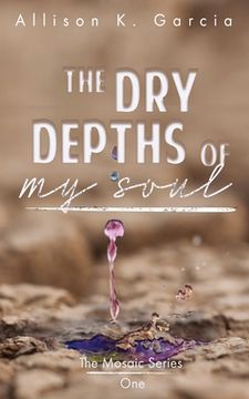 portada The Dry Depths of My Soul (en Inglés)
