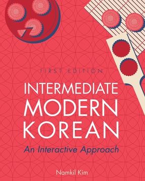 portada Intermediate Modern Korean: An Interactive Approach (en Inglés)
