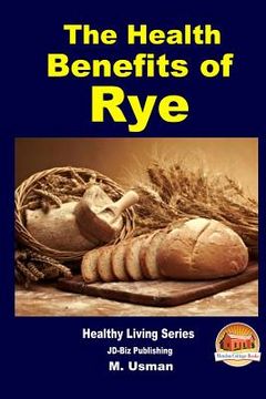 portada Health Benefits of Rye (en Inglés)