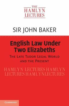 portada English law Under two Elizabeths: The Late Tudor Legal World and the Present (The Hamlyn Lectures) (in English)