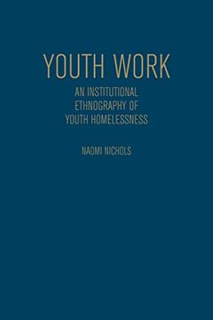 portada Youth Work: An Institutional Ethnography of Youth Homelessness (en Inglés)