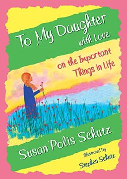 portada To my Daughter With Love on the Important Things in Life (en Inglés)