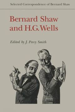 portada Bernard Shaw and H.G. Wells: Selected Correspondence of Bernard Shaw (en Inglés)