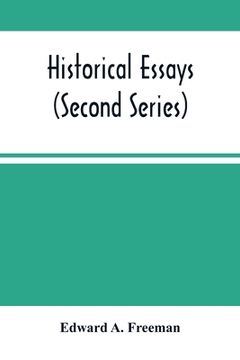 portada Historical Essays (Second Series) (en Inglés)