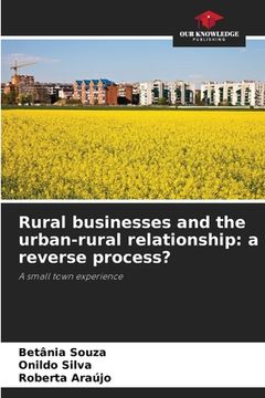 portada Rural businesses and the urban-rural relationship: a reverse process? (en Inglés)