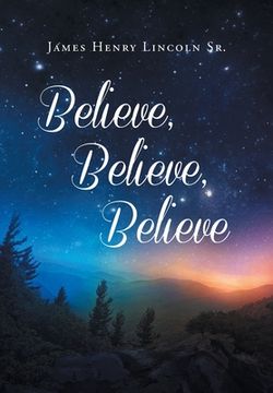 portada Believe, Believe, Believe (in English)